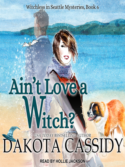 Title details for Ain't Love a Witch? by Dakota Cassidy - Wait list